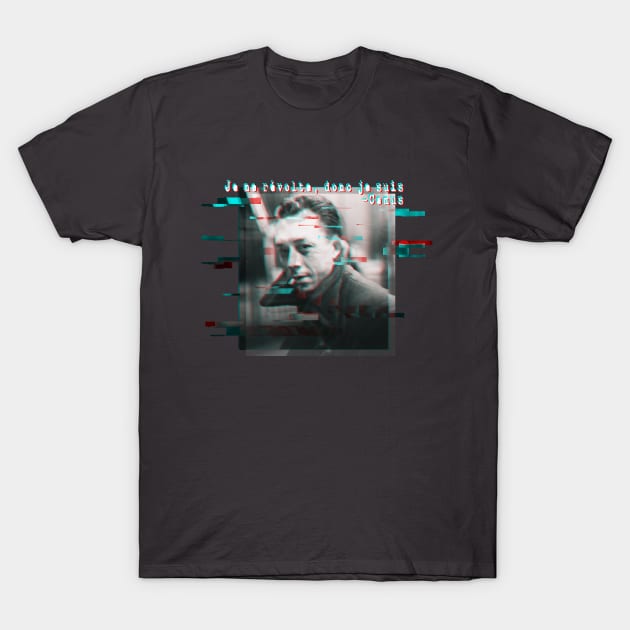 Je me révolte, donc je suis - Albert Camus T-Shirt by Blacklinesw9